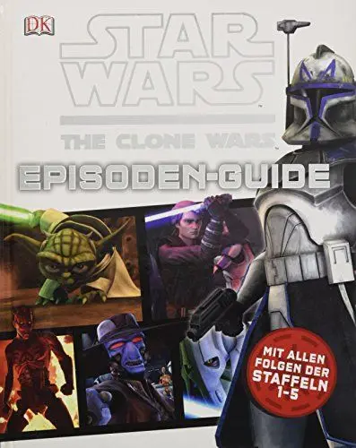Produktbild: Star Wars The Clone Wars Episoden-Guide: Mit allen Folgen der Staffeln 1-5