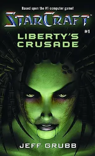Produktbild: StarCraft: Liberty's Crusade (StarCraft: Blizzard Legends, Band 1)