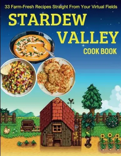 Produktbild: Stardew Valley Cook Book: 33 Farm-Fresh Recipes Straight From Your Virtual Fields