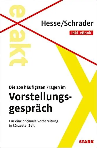 Produktbild: STARK EXAKT - Die 100 häufigsten Fragen im Vorstellungsgespräch: Für eine optimale Vorbereitung in kürzester Zeit. incl. eBook (Bewerbungsratgeber)