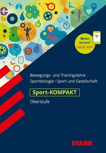 Produktbild: STARK Sport Oberstufe - KOMPAKT - Bewegungs-/Trainingslehre, Sportbiologie, Sport/Gesellschaft: Bewegungs- und Trainingslehre, Sportbiologie, Sport ... Web-App (Wissen-KOMPAKT / Auf einen Blick!)