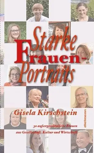 Produktbild: Starke Frauen-Portraits: 30 außergewöhnliche Frauen aus Gesellschaft, Kultur und Wirtschaft