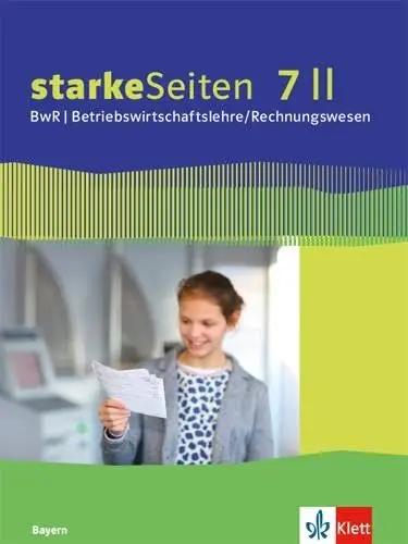 Produktbild: starkeSeiten BwR - Betriebswirtschaftslehre/Rechnungswesen 7 II. Ausgabe Bayern Realschule: Schulbuch Klasse 7 (starkeSeiten BwR - ... Ausgabe für Bayern Realschule ab 2019)