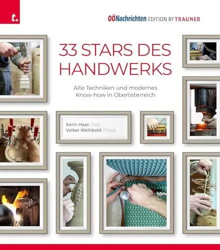 Produktbild: Stars des Handwerks: Alte Techniken und modernes Know-how in Oberösterreich