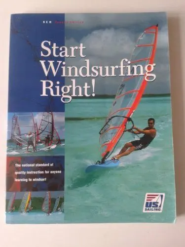 Produktbild: Start Windsurfing Right: The National Standard of Quality Instruction for Anyone Learning to Windsurf (US Sailing Certification S.)
