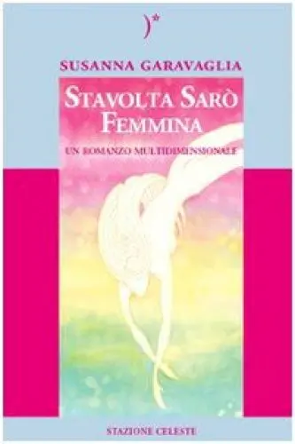 Produktbild: Stavolta sarò femmina (Biblioteca celeste)