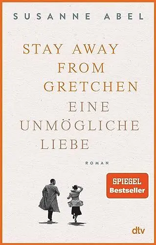 Produktbild: Stay away from Gretchen: Eine unmögliche Liebe – Roman | Der große SPIEGEL-Bestseller jetzt im Taschenbuch (Die Gretchen-Reihe, Band 1)