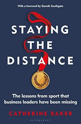 Produktbild: Staying the Distance: The lessons from sport that business leaders have been missing