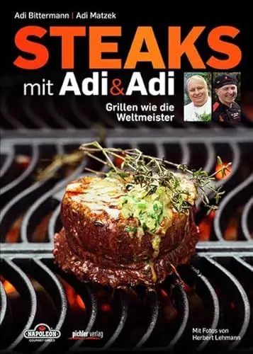 Produktbild: Steaks mit Adi & Adi: Grillen wie die Weltmeister