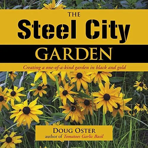 Produktbild: Steel City Garden: Creating a One-of-a-Kind Garden in Black and Gold