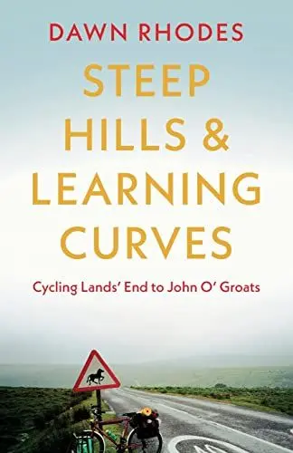Produktbild: Steep Hills & Learning Curves: Cycling Lands' End to John O' Groats