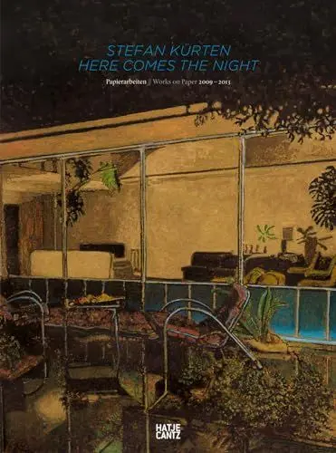 Produktbild: Stefan Kürten. Here Comes the Night. Papierarbeiten 2009-2013 (Zeitgenössische Kunst)