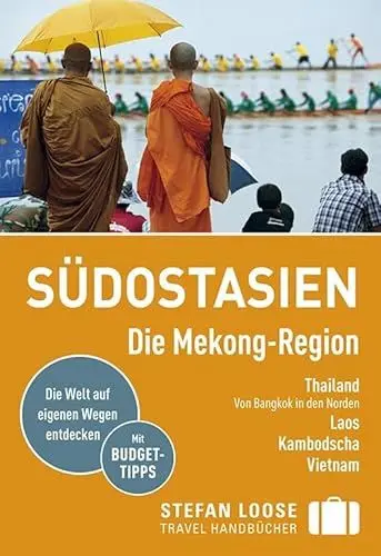 Produktbild: Stefan Loose Reiseführer Südostasien, Die Mekong Region: Thailand, Von Bangkok in den Norden, Laos, Kambodscha, Vietnam