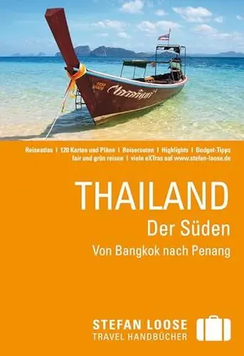 Produktbild: Stefan Loose Reiseführer Thailand Der Süden, Von Bangkok nach Penang: mit Reiseatlas
