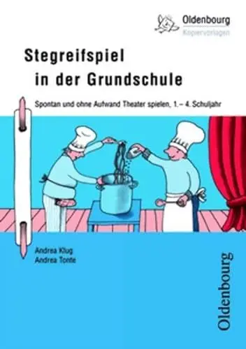 Produktbild: Stegreifspiel in der Grundschule: Spontan und ohne Aufwand Theater spielen,1.-4. Schuljahr (Oldenbourg Kopiervorlagen)