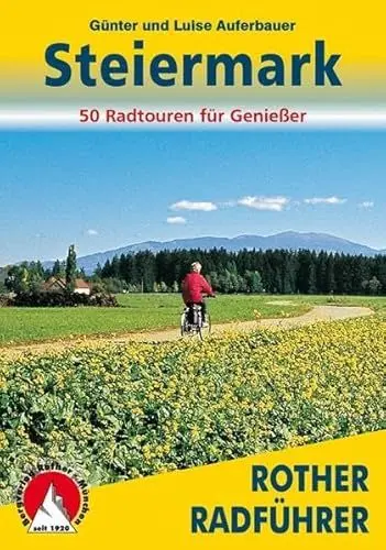 Produktbild: Steiermark: Vom Salzkammergut ins Wein- und Thermenland. 50 Radtouren für Genießer (Rother Radführer)