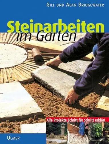 Produktbild: Steinarbeiten im Garten: 16 Gestaltungsideen Schritt für Schritt erklärt
