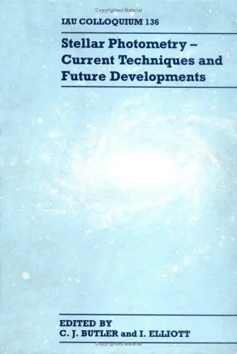 Produktbild: Stellar Photometry-Current Techniques and Future Developments: Proceedings of the Iau Colloquium No. 136 Held in Dublin, Ireland: IAU Colloquium 136