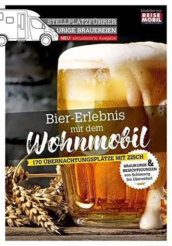 Produktbild: Stellplatzführer Urige Brauereien, aktualisierte Ausgabe: Bier-Erlebnis mit dem Wohnmobil (Stellplatzführer, Erlebnis mit dem Wohnmobil: von der Fachzeitschrift Reisemobil International)