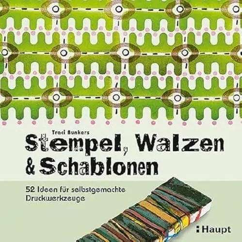 Produktbild: Stempel, Walzen & Schablonen: 52 Ideen für selbstgemachte Druckwerkzeuge