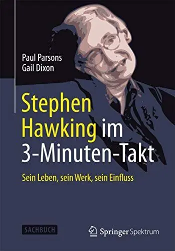 Produktbild: Stephen Hawking im 3-Minuten-Takt: Sein Leben, sein Werk, sein Einfluss