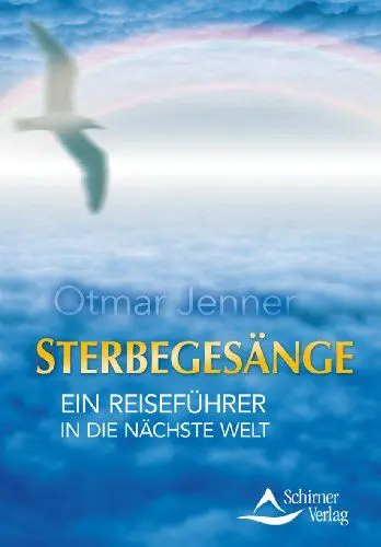 Produktbild: Sterbegesänge: Ein Reiseführer in die nächste Welt