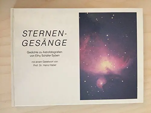 Produktbild: Sternengesänge: Gedichte zu Astrofotografien: Gedichte zu Astrofotografien. Vorw. v. Heinz Haber