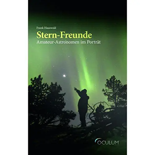 Produktbild: Stern-Freunde: Amateur-Astronomen im Porträt