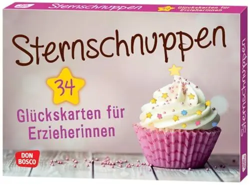Produktbild: Sternschnuppen. 34 Glückskarten für Erzieherinnen (Entspannung, Achtsamkeit und mentale Gesundheit für Erzieher:innen und Lehrer:innen: Inspirationen, Zitate und Affirmationen)