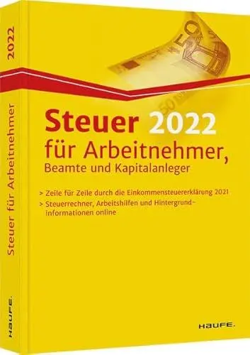 Produktbild: Steuer 2022 für Arbeitnehmer, Beamte und Kapitalanleger (Haufe Steuerratgeber)