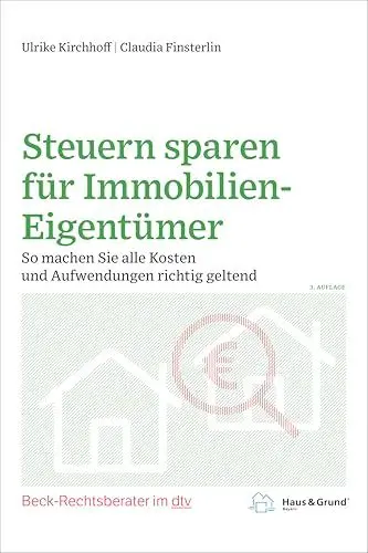 Produktbild: Steuern sparen für Immobilien-Eigentümer: So machen Sie alle Kosten und Aufwendungen richtig geltend (Beck-Rechtsberater im dtv)