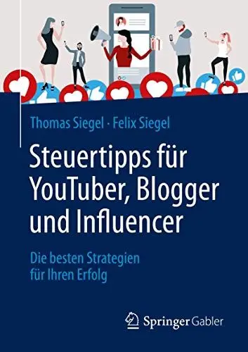 Produktbild: Steuertipps für YouTuber, Blogger und Influencer: Die besten Strategien für Ihren Erfolg