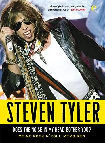 Produktbild: Steven Tyler - Does The Noise In My Head Bother You. Meine Rock 'n' Roll Memoiren
