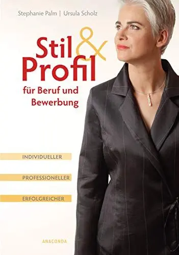 Produktbild: Stil und Profil für Beruf und Bewerbung - Individueller - professioneller - erfolgreicher