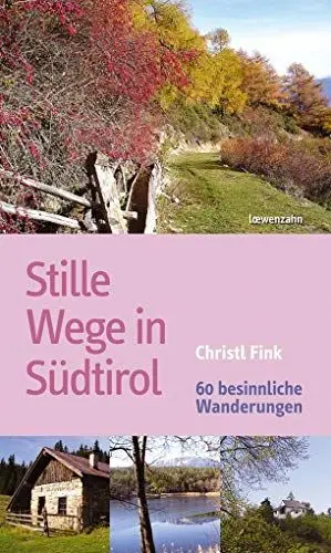 Produktbild: Stille Wege in Südtirol. 60 besinnliche Wanderungen