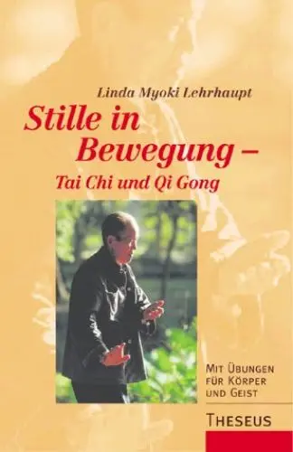 Produktbild: Stille in Bewegung - Tai Chi und Qi Gong: Mit Übungen für Körper und Geist