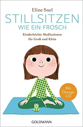 Produktbild: Stillsitzen wie ein Frosch: Kinderleichte Meditationen für Groß und Klein - Mit CD