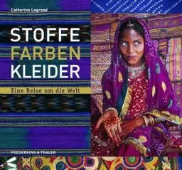 Produktbild: Stoffe, Farben, Kleider: Eine Reise um die Welt