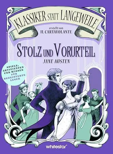 Produktbild: Stolz und Vorurteil. Jane Austen. (Klassiker statt Langeweile): Spiele, Aktivitäten und Wissen für begeisterte Leser