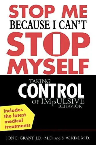 Produktbild: Stop Me Because I Can't Stop Myself: Taking Control of Impulsive Behavior