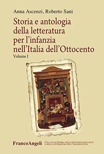 Produktbild: Storia e antologia della letteratura per l'infanzia nell'Italia dell'Ottocento (Vol. 1) (Storia istituz. educat. letter. infanzia)