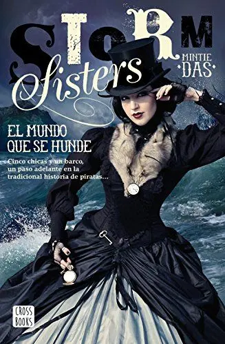 Produktbild: Storm Sisters 1. El mundo que se hunde (Ficción, Band 1)