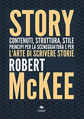 Produktbild: Story. Contenuti, struttura, stile, principi per la sceneggiatura e per l'arte di scrivere storie (Scrittura creativa)