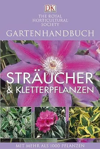 Produktbild: Sträucher und Kletterpflanzen: Mit mehr als 1000 Pflanzen: Mit mehr als 1000 Pflanzen. Hrsg.: The Royal Horticultural Society