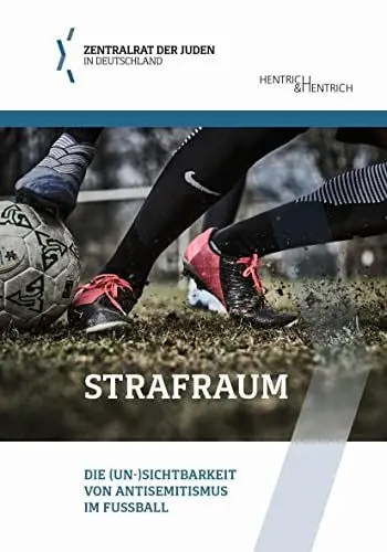 Produktbild: Strafraum: Die (Un-)Sichtbarkeit von Antisemitismus im Fußball (Schriftenreihe der Bildungsabteilung des Zentralrats der Juden in Deutschland)