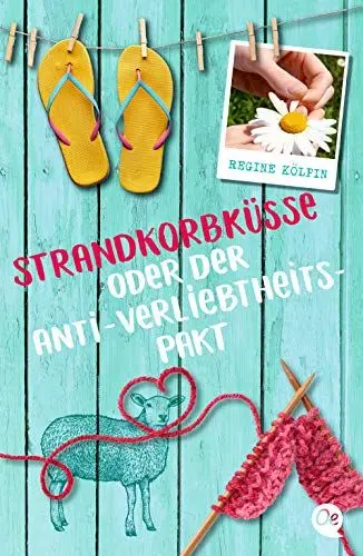 Produktbild: Strandkorbküsse oder Der Anti-Verliebtheits-Pakt: Feel-Good Sommerroman mit DIY Strickanleitungen für Jugendliche ab 12 Jahren