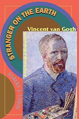 Produktbild: Stranger On The Earth: A Psychological Biography Of Vincent Van Gogh