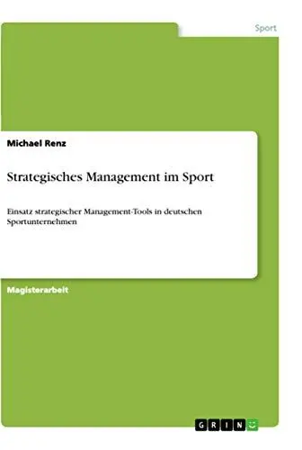 Produktbild: Strategisches Management im Sport: Einsatz strategischer Management-Tools in deutschen Sportunternehmen