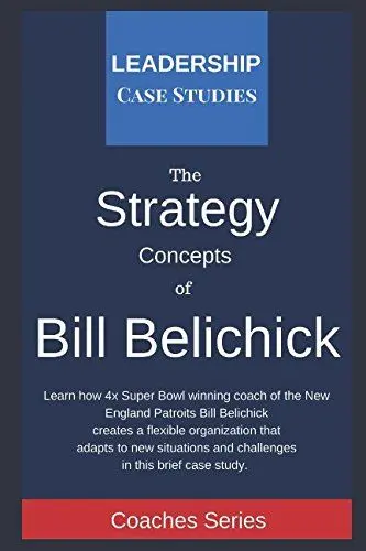 Produktbild: Strategy Concepts of Bill Belichick: A Leadership Case Study of the New England Patriots Head Coach