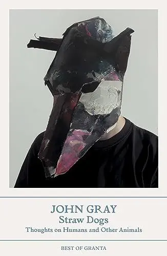 Produktbild: Straw Dogs: Thoughts on Humans and Other Animals (Best of Granta)
